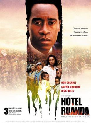 Hotel Ruanda - Sinopse do Filme que dá uma lição sobre gerenciamento de crises