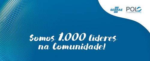 Já somos 1.000 líderes na Comunidade Polo de Liderança Sebrae!